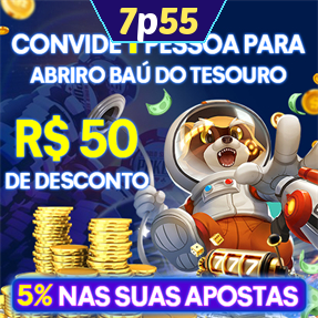 7p55 Indique amigos para receber um bônus